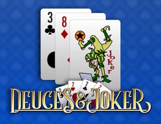 Deuces and Joker